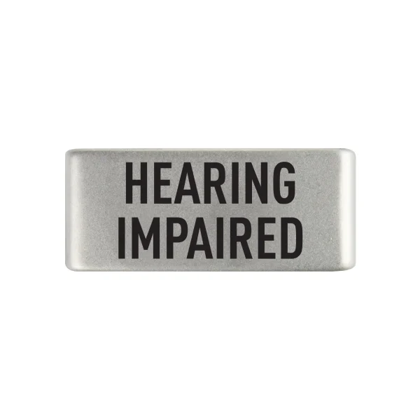 Hearing Impaired Badge