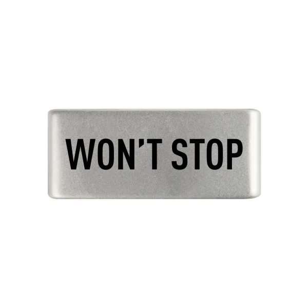 Won't Stop Badge